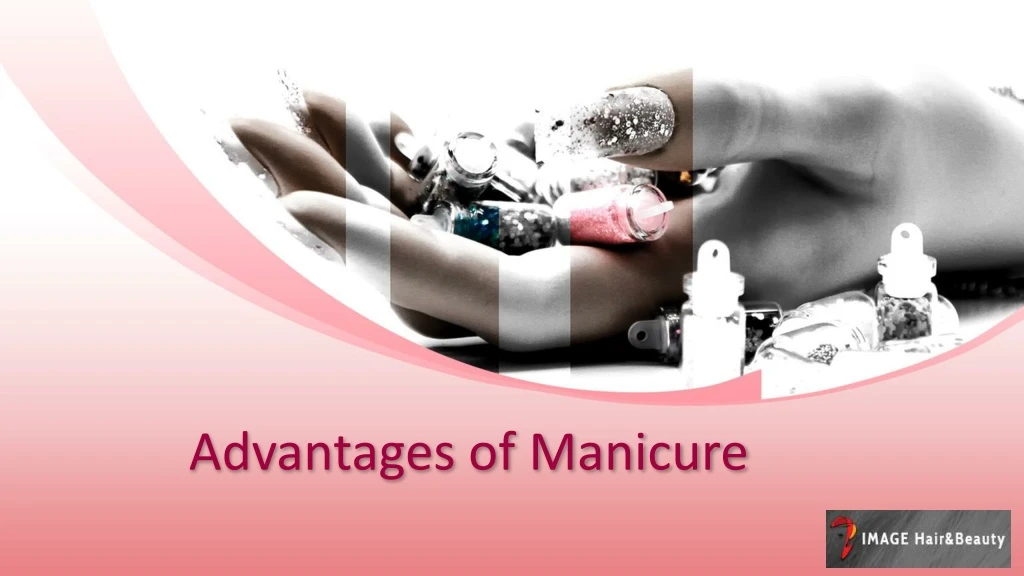 advantages of manicure