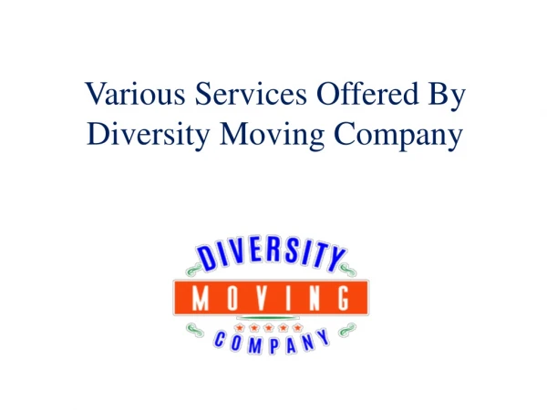 Various Services Offered By Diversity Moving Company