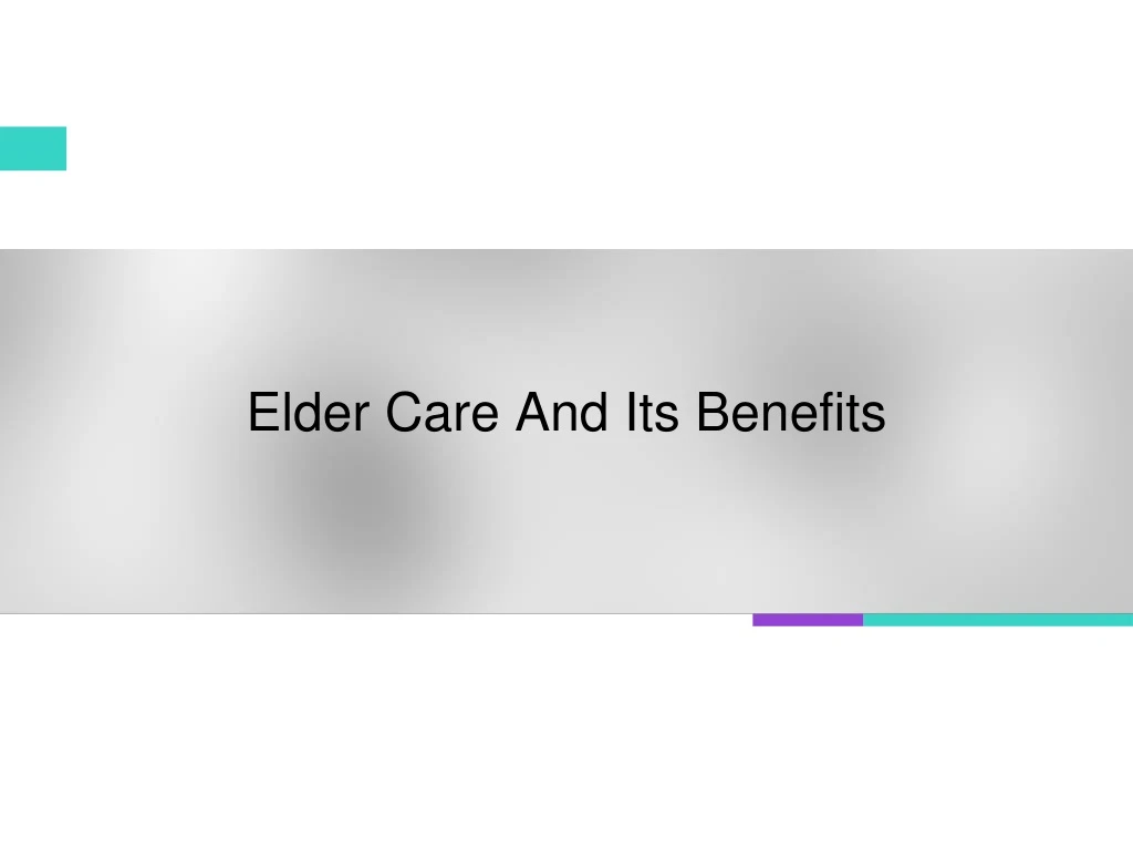elder care and its benefits