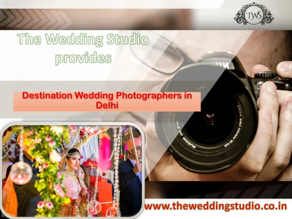 Destination Wedding Photographers in Delhi provided by The Wedding Studio