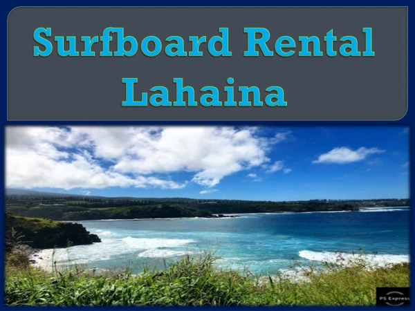 Surfboard Rental Lahaina