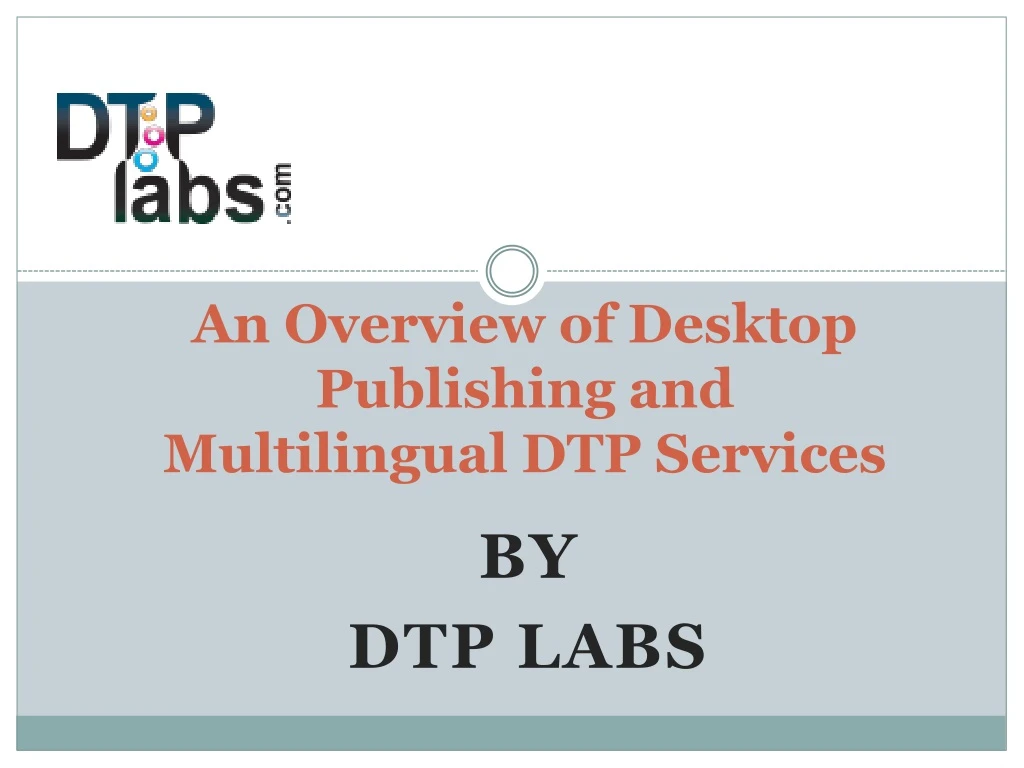 an overview of desktop publishing and multilingual dtp services