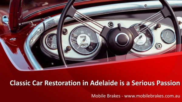 Classic Car Restoration in Adelaide is a Serious Passion