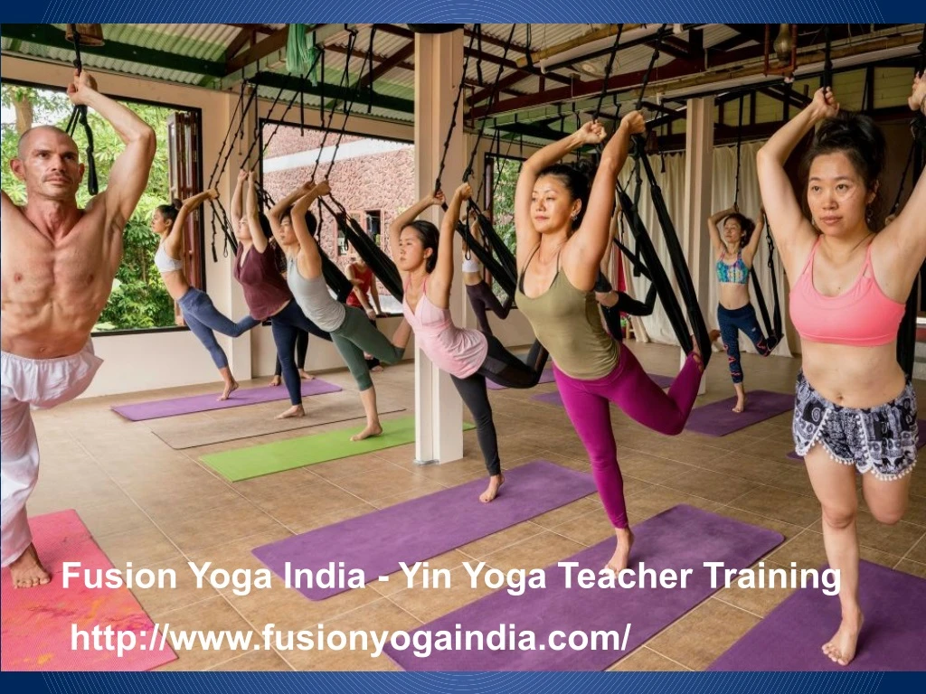fusion yoga india yin yoga teacher training