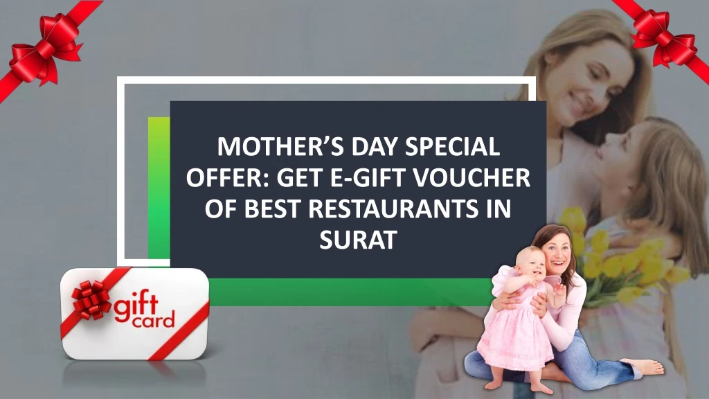 mother s day special offer get e gift voucher of best restaurants in surat