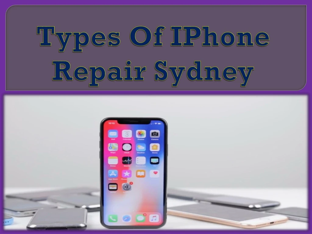 types of iphone repair sydney