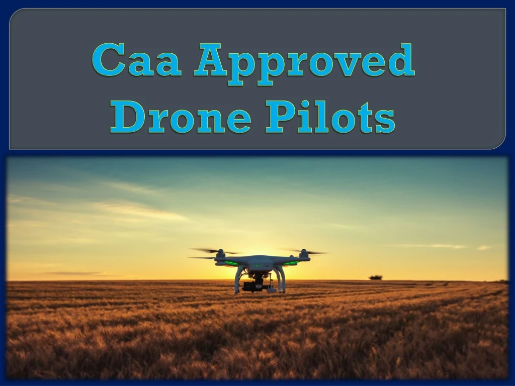 caa approved drone pilots
