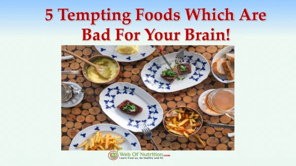Healthy eating and Diet : 5 tempting Foods bad for the Brain