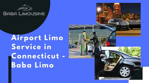Airport Limo Service in Connecticut - Baba Limousine