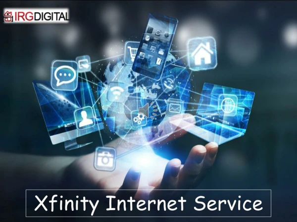 Xfinity Internet Service: IRG Digital