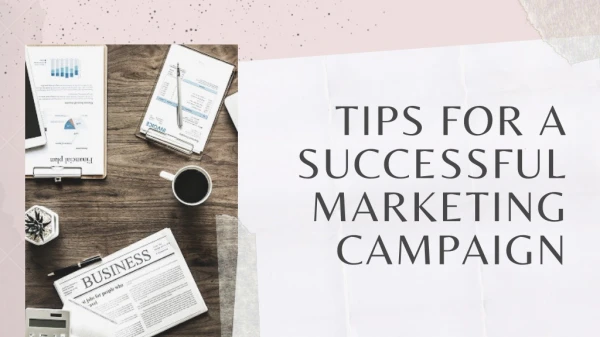 Tips for a Successful Marketing Campaign