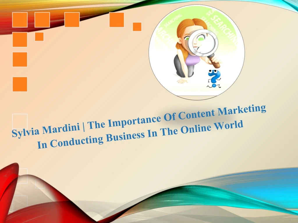 sylvia mardini the importance of content marketing in conducting business in the online world