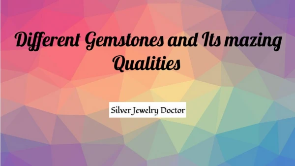 Know Different Varieties of Gemstones & its Amazing Qualities