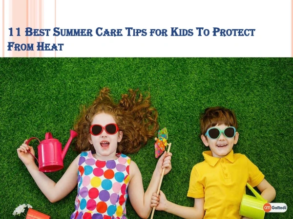 11 Best Summer Care Tips for Kids To Protect From Heat