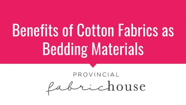 Benefits of Cotton Fabrics as Bedding Materials