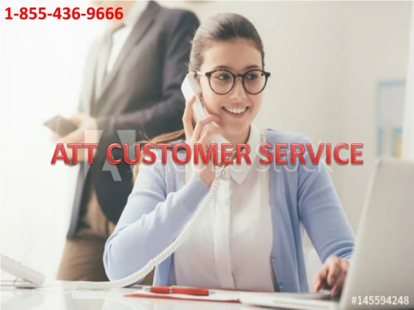 Acquire ATT Customer Service To Attenuate Scamming Issues In No Time 1-855-436-9666