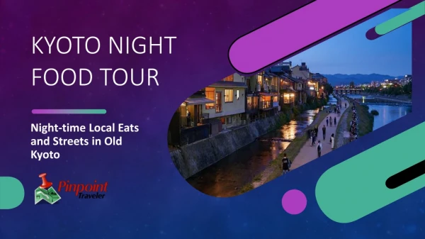 Kyoto Night Food Tour With Pinpoint Traveler