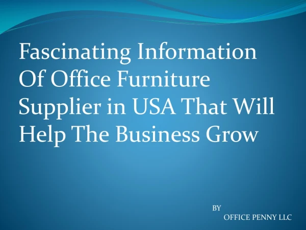 Fascinating Information Of Office Furniture Supplier in USA That Will Help The Business Grow