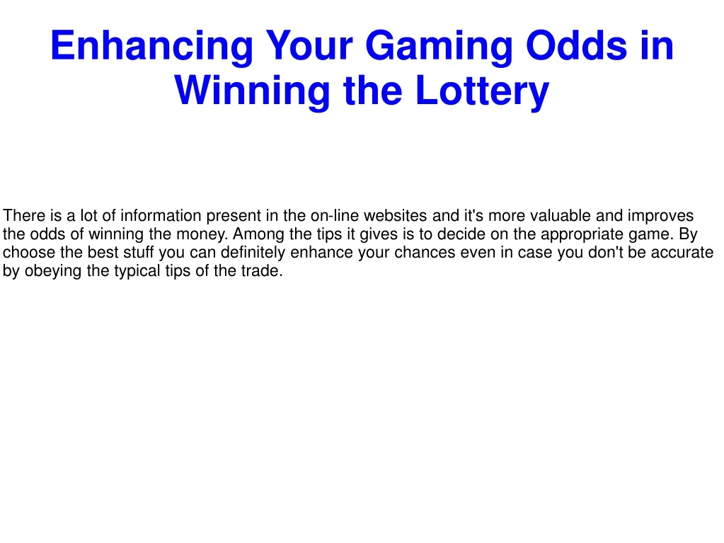 enhancing your gaming odds in winning the lottery