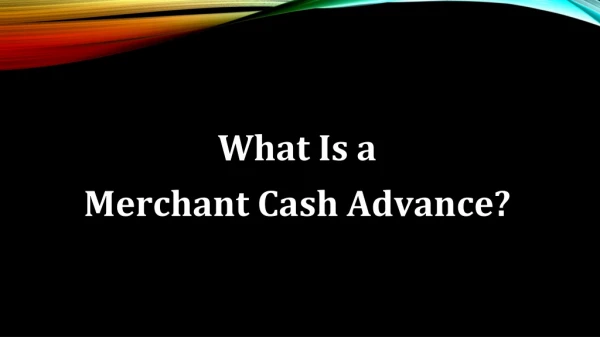 What is a merchant cash advance by Mantis Funding