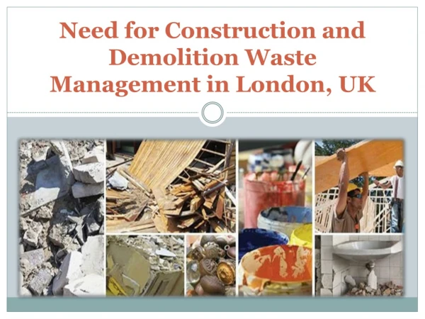 Construction and Demolition Waste Management in London, UK