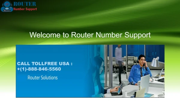 Dial 1-888-846-5560 for router support services in the USA