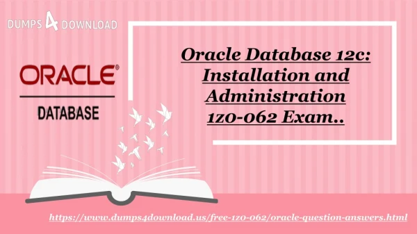 May Valid Oracle 1Z0-062 Dumps Questions - Oracle 1Z0-062 Exam Dumps Dumps4Download.us