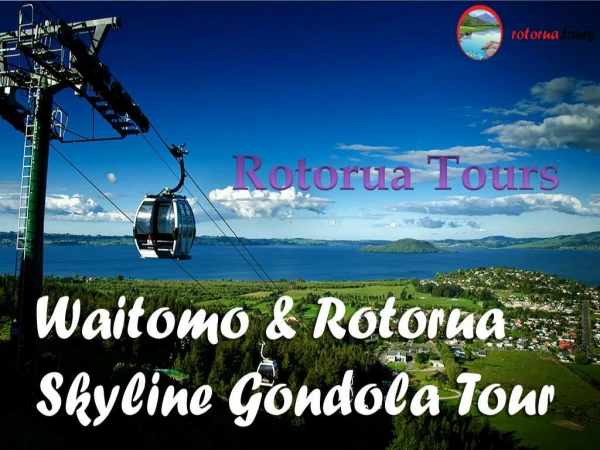 Rotorua Full Day Tour with Skyline Gondola Ride