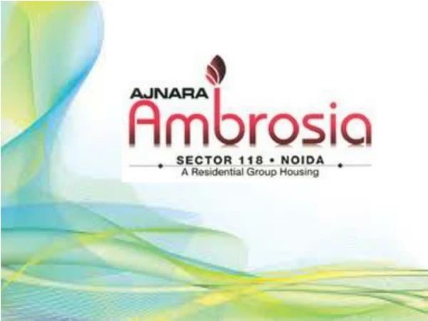 Ajnara Ambrosia Sector 118 Noida with Affordable Price