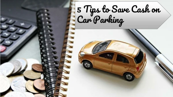 5 Tips to Save Cash on Car Parking