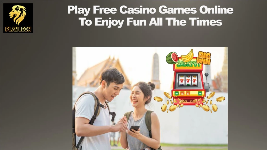 play free casino games online to enjoy fun all the times