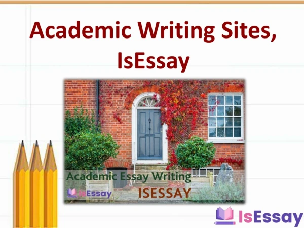 Visit One of the Best Academic Writing Sites, IsEssay