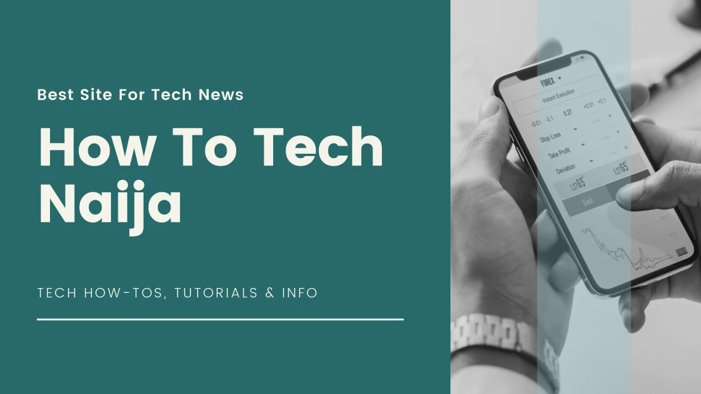 best site for tech news how to tech naija