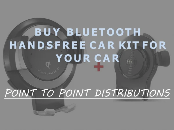 Buy Bluetooth Handsfree Car Kit - Point to Point Distributions