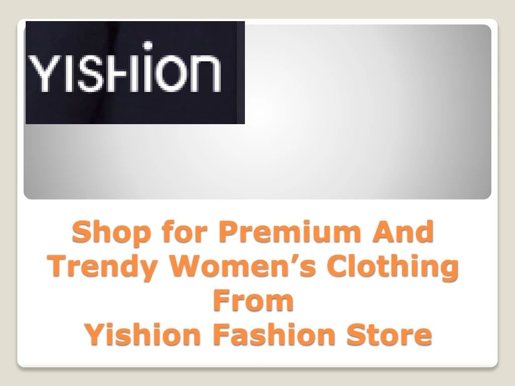 shop for premium and trendy women s clothing from yishion fashion store