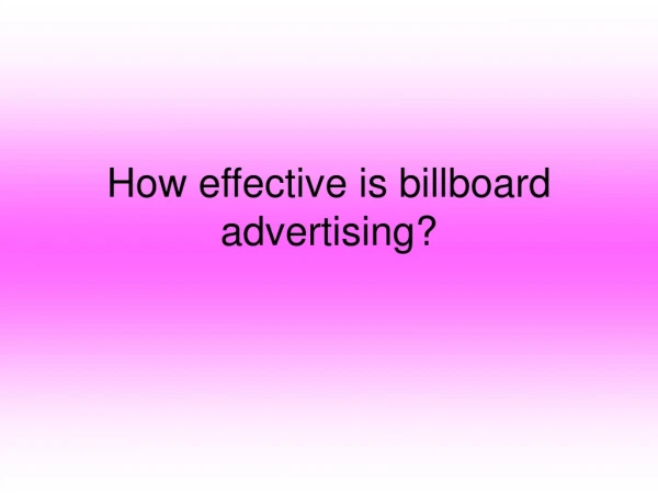How effective is billboard advertising