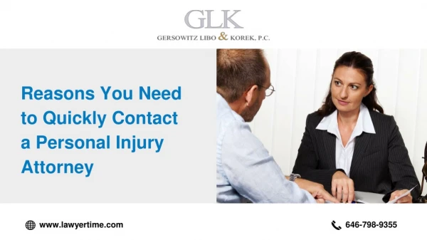 Reasons You Need to Quickly Contact a Personal Injury Attorney