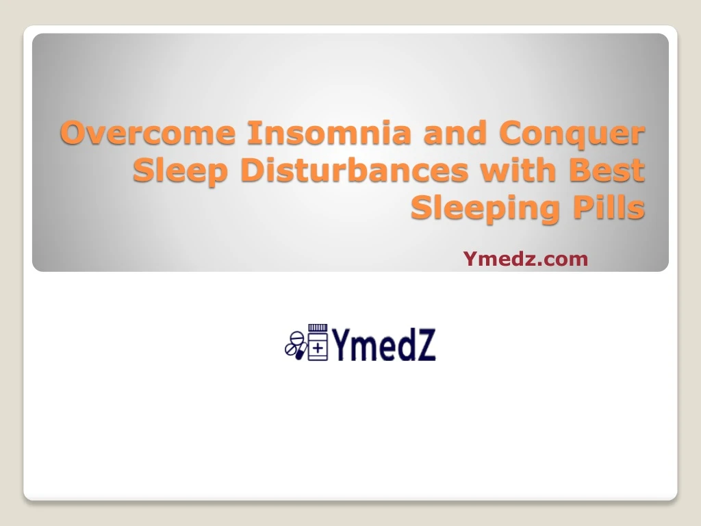 overcome insomnia and conquer sleep disturbances with best sleeping pills