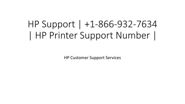 HP Support | 1-866-932-7634 | HP Printer Support Number