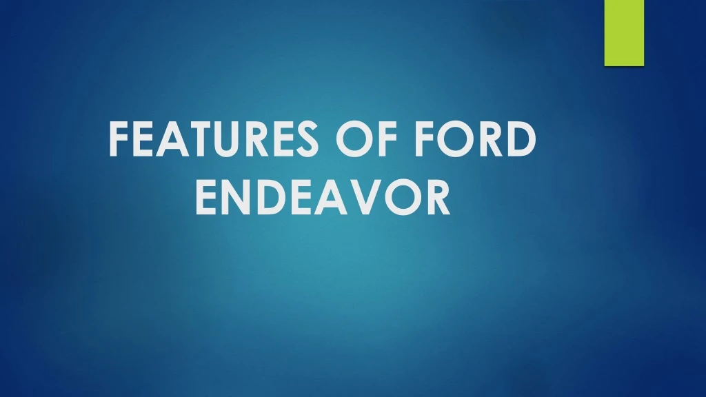 features of ford endeavor