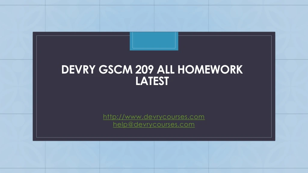 devry gscm 209 all homework latest