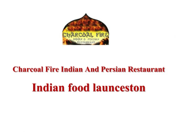Charcoal fire Indian restaurant - Order Food delivery and takeaway online