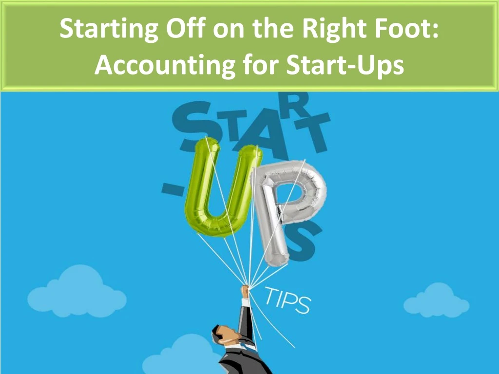 starting off on the right foot accounting for start ups