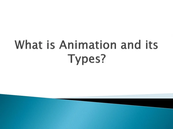 What is Animation and its Types?