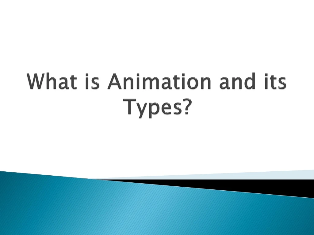 what is animation and its types