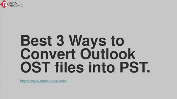 Best 3 ways to convert outlook OST files to PST