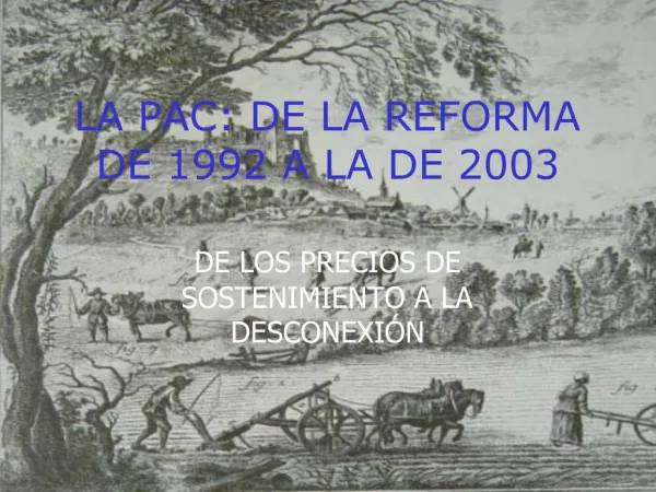LA PAC: DE LA REFORMA DE 1992 A LA DE 2003