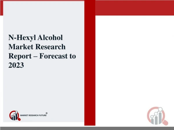 N-Hexyl Alcohol Market With Top Countries Data: Trends and Forecast 2023, Industry Analysis by Regions, Type and Applica