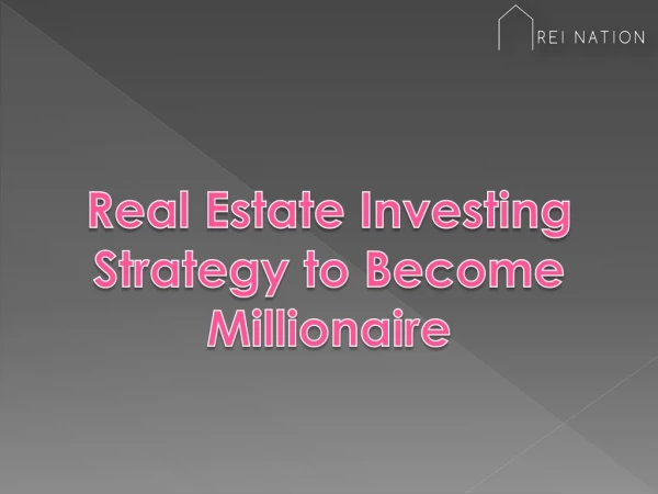 Real Estate Investing Strategy to Become Millionaire