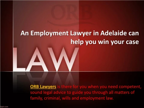 An Employment Lawyer in Adelaide can help you win your case